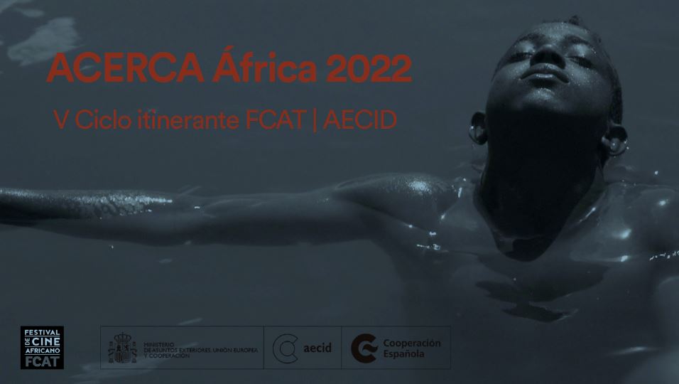 CICLO DE CINE ACERCA FRICA 2022 DEL FESTIVAL DE CINE AFRICANO DE TARIFA