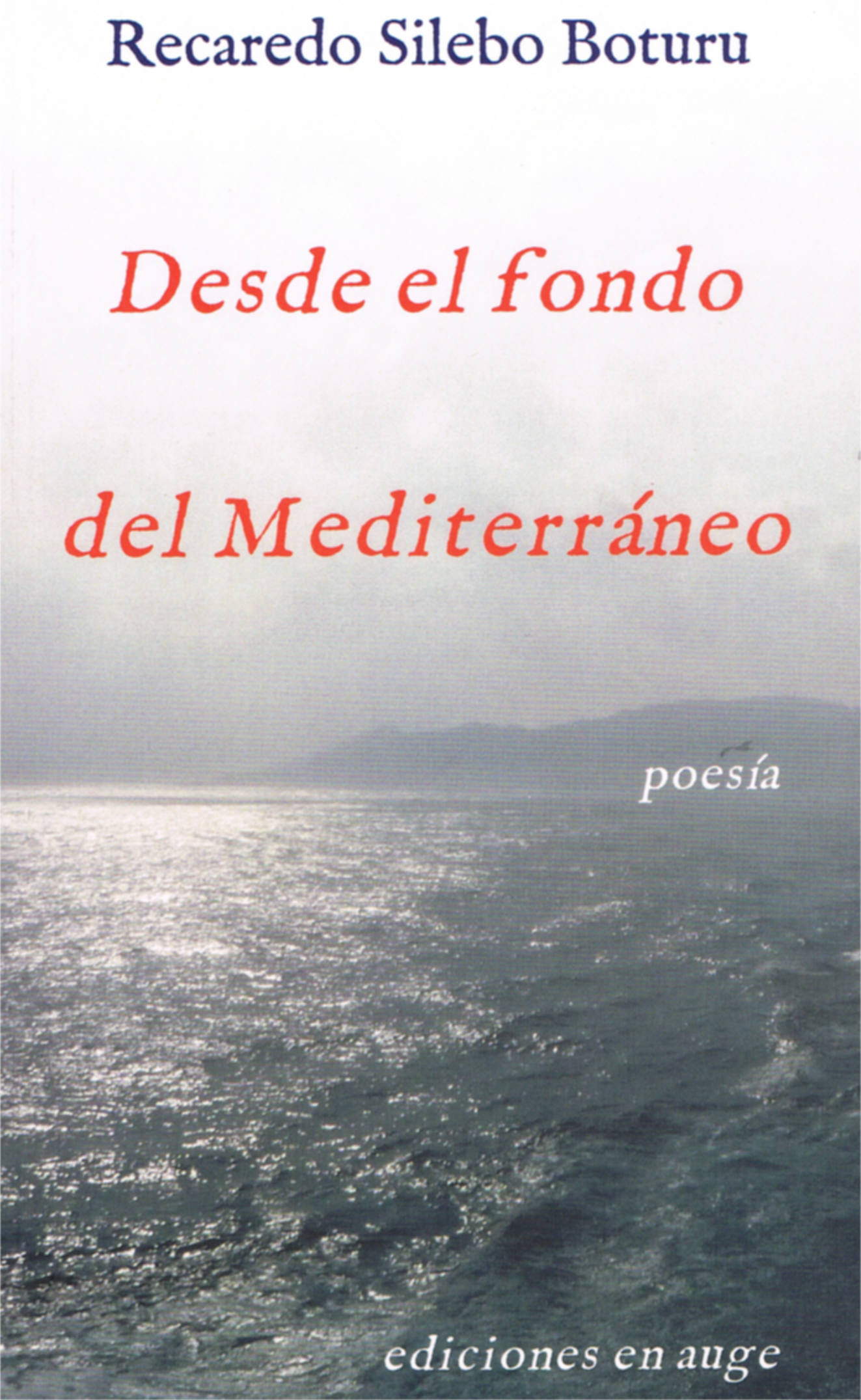 Desde el fondo de Mediterrneo por Recaredo Silebo Boturu