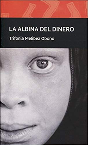 La Albina del Dinero por Melibea Obono