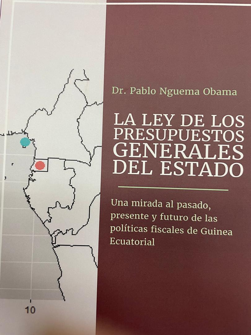 Presentacin del libro La ley de los presupuestos generales del estado Una mirada al pasado presente y futuro de las polticas fiscales de Guinea Ecuatorial